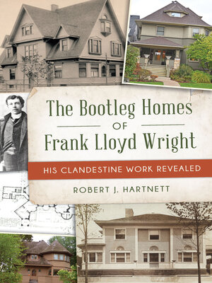 cover image of The Bootleg Homes of Frank Lloyd Wright